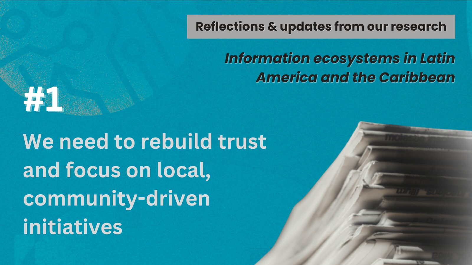 To improve the information ecosystem we need to rebuild trust and focus on local, community-driven initiatives